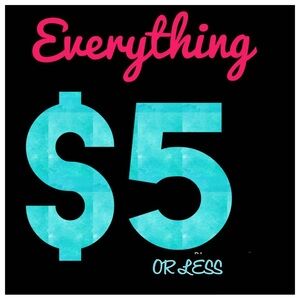 Everything $5 or less